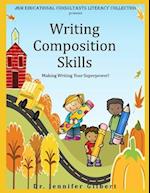 Writing CompositionSkills: Making Writing Your Superpower! 