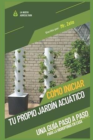 Cómo iniciar tu propio jardín acuático