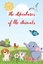 The Adventures of the Animals: Fun and Educational Tales with Our Animal Friends 