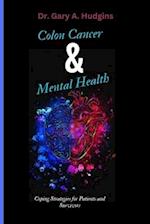 Colon Cancer and Mental Health: Coping Strategies for Patients and Survivors 