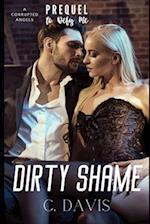 Dirty Shame : A Prequel To Defy Me 