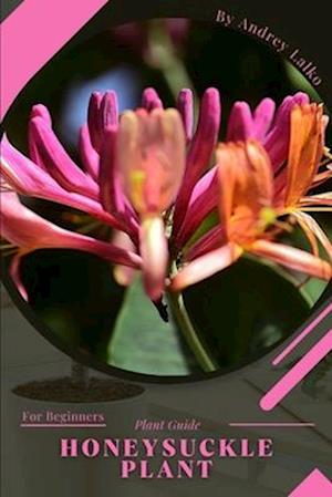 Honeysuckle Plant: Plant Guide