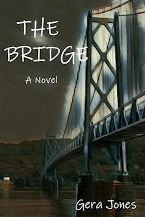 THE BRIDGE - A Novel