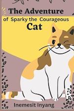 The Adventures of Sparky the Courageous Cat