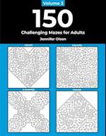 150 Challenging Mazes for Adults: Volume 3 