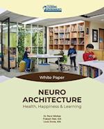 NEUROARCHITECTURE: Health, Happiness & Learning 