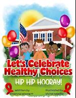 Let's Celebrate Healthy Choices: A Red Ribbon Story 