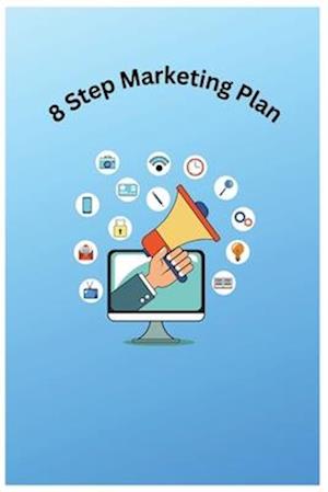 8 Step Marketing Plan: