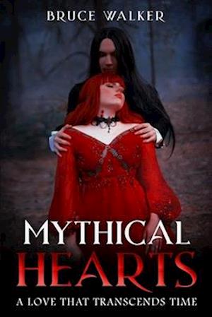 Mythical Hearts : A Love that Transcends Time