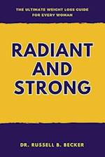 Radiant and Strong: The Ultimate Weight Loss Guide for Every Woman 