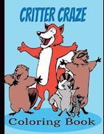 Critter Craze Coloring Book: 24-page Coloring Book for ages 4 to 12 