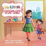 My Little Sister: A children's book for building loving bond among siblings for kids ages 3 to 8 