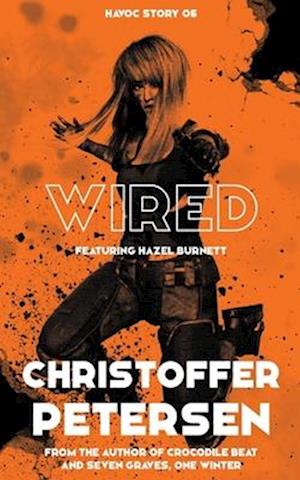 Wired: A short story of fury