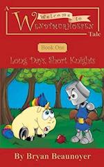 Welcome to Wendtmurhoefen: Book One: Long Days, Short Knights 