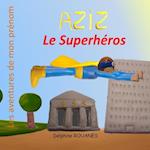 Aziz le Superhéros