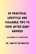 20 PRACTICAL LIFESTYLE AND VALUABLE TIPS TO COPE AFTER BABY ARRIVED. : Experience of parenthood 