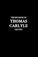 The Big Book of Thomas Carlyle Quotes 