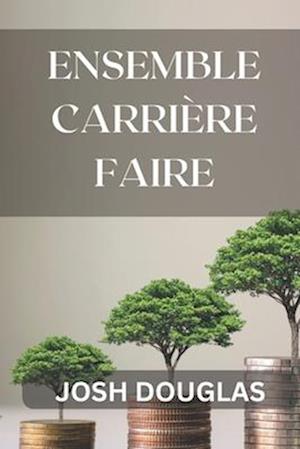 Ensemble Carrière faire