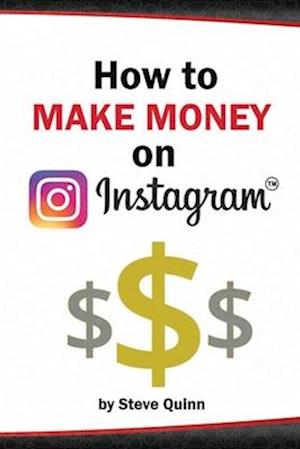 How To Make Money on Instagram: Unlock the Secrets to Monetizing Instagram!