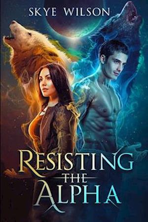 Resisting The Alpha: An Enemies To Lovers Paranormal Shifter Romance