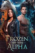 Frozen By The Alpha: An Enemies To Lovers Paranormal Romance 