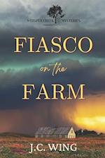 Fiasco on the Farm: A Whisper Creek Mystery Book One 