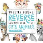 Sweetly Serene: Reverse Coloring Book of Cute Animals 