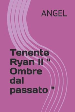 Tenente Ryan II Ombre dal passato