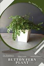 button fern plant: Plant Guide 