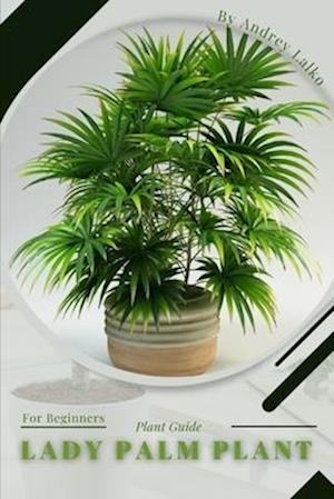 lady palm plant: Plant Guide