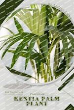 Kentia palm plant: Plant Guide 