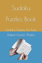 Sudoku Puzzles Book: Sudoku Games For Kids 