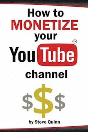 How to Monetize Your YouTube Channel: Turn Your Passion into Profit