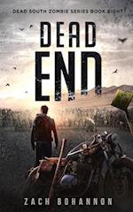 Dead End: A Post-Apocalyptic Zombie Thriller (Dead South Book 8) 