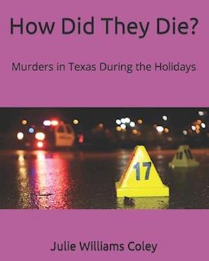 How Did They Die?: Murders in Texas During the Holidays