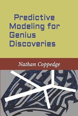 Predictive Modeling for Genius Discoveries