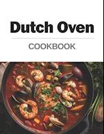 Dutch Oven Cookbook: From the Oven to the Table: Hearty and Comforting Dishes for Any Occasion 