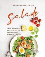 Fresh and Flavorful Salads: Delicious and Nutritious Salad Recipes for Every Occasion 