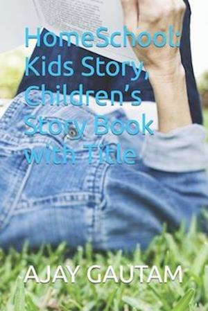 HomeSchool: Kids Story, Children's Story Book with Title