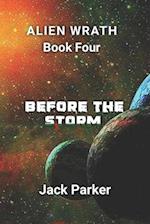 BEFORE THE STORM (ALIEN WRATH SERIES BOOK 4) 