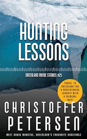 Hunting Lessons: A short story of love and learning in the Arctic