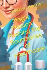 Meg's Mission: Pushing the Boundaries of Healthcare 