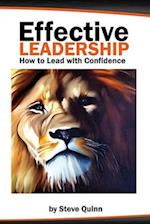 Effective Leadership: How to Lead with Confidence 