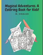 Magical Adventures: A Coloring Book for Kids! 