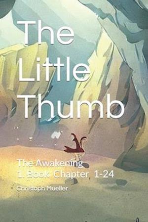 The Little Thumb: The Awakening