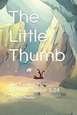 The Little Thumb: The Awakening 