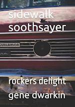 sidewalk soothsayer: rockers delight 