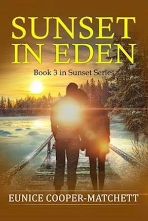 Sunset In Eden: Sunset Series: Book Three