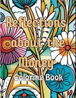 Reflections about the Money Coloring Book : A Mindful Journey to Financial Abundance 