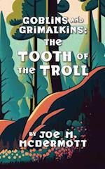 Goblins and Grimalkin: the Tooth of the Troll 